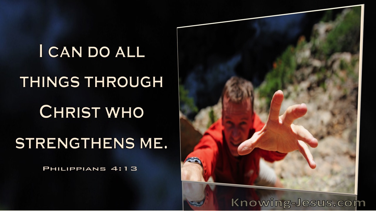 Philippians 4:13 I Can Do All Things Through Christ Who Strengtherns Me (windows)04:30